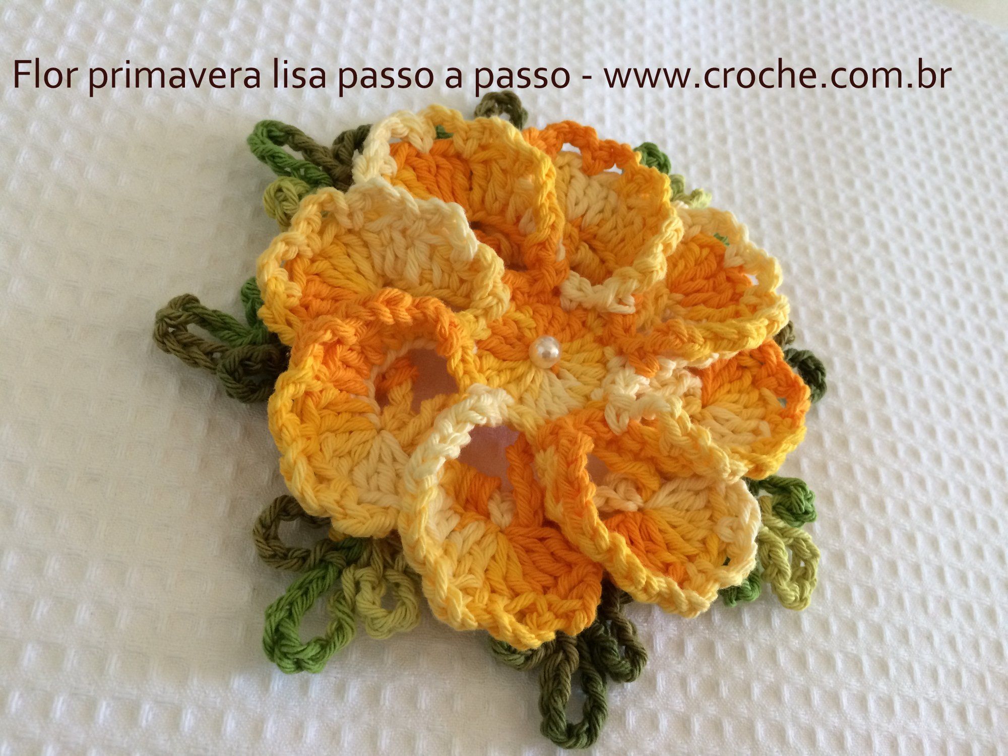 Flor primavera lisa passo a passo - croche.com.br